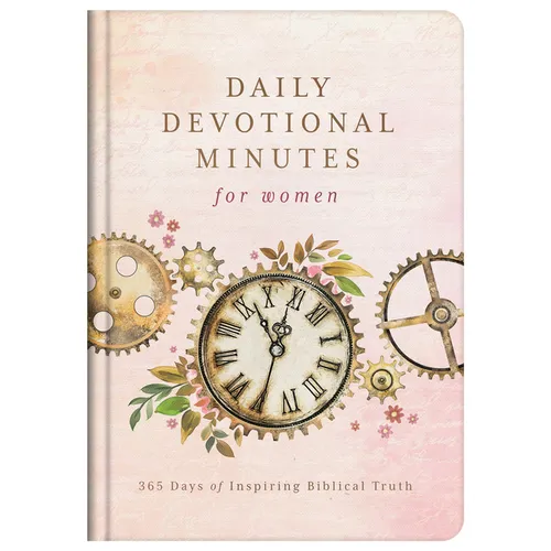 Daily Devotional Minutes for Women: 365 Days of Inspiring Biblical Truth