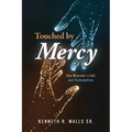 Touched by Mercy: One Minister's Fall and Redemption