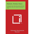 Pardon, Power, Peace: A Sermon on the Occasion of the National Day of Prayer, January 1, 1942