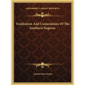 Voodooism And Conjurations Of The Southern Negroes
