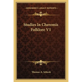 Studies In Cheremis Folklore V1