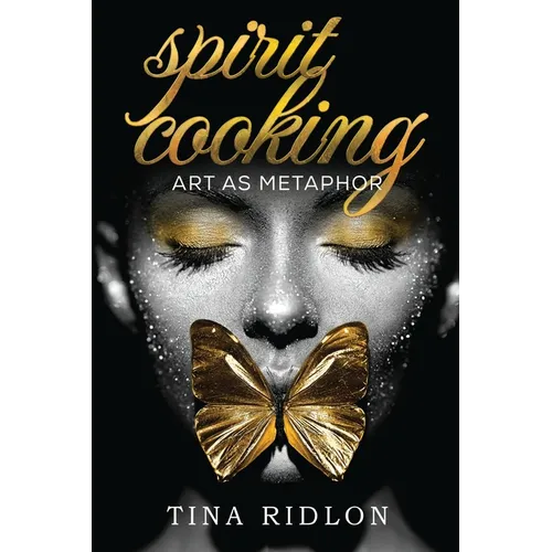 Spirit Cooking: Art as Metaphor