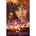 Cali Dreamin' 3: A West Coast Love Story: Finale