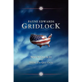 Gridlock: Why We're In It and How to Get Out