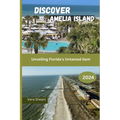 Discover Amelia Island: Unveiling Florida's Untamed Gem