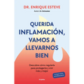 Querida Inflamación, Vamos a Llevarnos Bien / Dear Inflammation, We'll Get Along Great