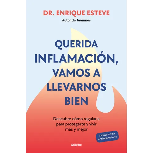 Querida Inflamación, Vamos a Llevarnos Bien / Dear Inflammation, We'll Get Along Great