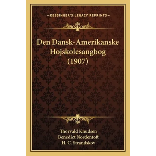 Den Dansk-Amerikanske Hojskolesangbog (1907)