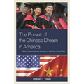 Pursuit of the Chinese Dream in America: Chinese Undergraduate Students at American Universities