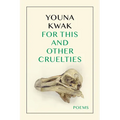 For This and Other Cruelties