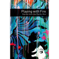 Oxford Bookworms Library: Playing with Fire: Stories from the Pacific Rim: Level 3: 1000-Word Vocabulary