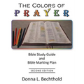 The Colors of Prayer: Bible Study Guide and Bible Marking Plan
