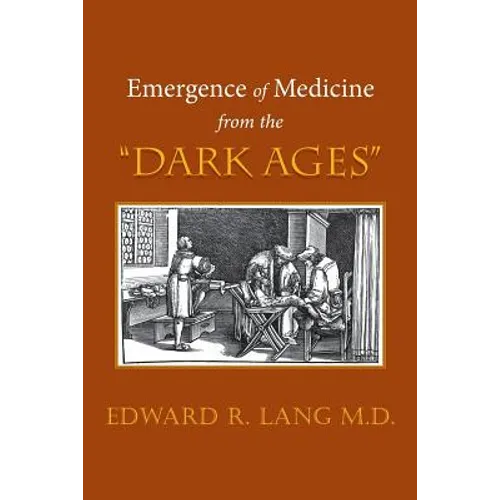 Emergence of Medicine from the "Dark Ages"