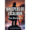 Whispers of Excalibur: The Remains