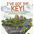 I've Got the Key! Understanding the Dichotomous Key and Identifying Organisms Grade 6-8 Life Science
