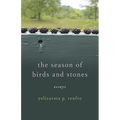 The Season of Birds and Stones: Essays