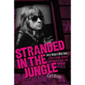 Stranded in the Jungle: Jerry Nolan's Wild Ride: A Tale of Drugs, Fashion, the New York Dolls and Punk Rock