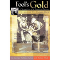 Fool's Gold: Chronicles of a Country Doctor: The Story of Dr. Delmar Mock