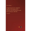 A Popular Account of Dr. Livingstone's Expedition to the Zambesi and Its Tributaries: And of the Discovery of Lakes Shirwa and Nyassa, 1858-1864: in l