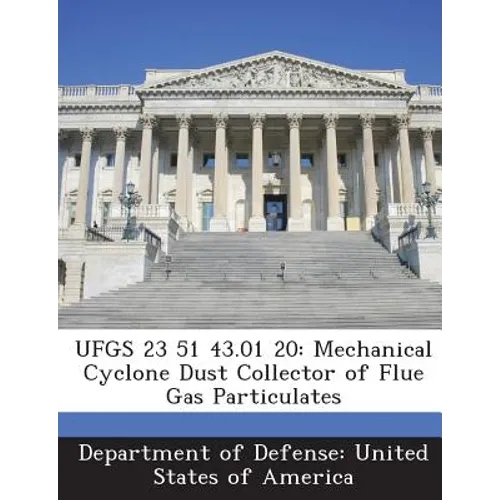 Ufgs 23 51 43.01 20: Mechanical Cyclone Dust Collector of Flue Gas Particulates