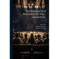 The Dramatick Writings of Will. Shakspere: Troilus and Cressida. Othello