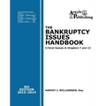 The Bankruptcy Issues Handbook (6th Ed., 2013): Critical Issues in Chapter 7 and Chapter 13