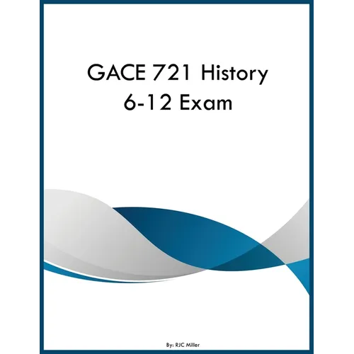GACE 721 History 6-12 Exam