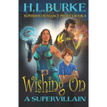 Wishing on a Supervillain