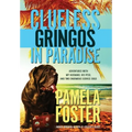 Clueless Gringos in Paradise: Adventures with My Husband, his PTSD, and Two Enormous Service Dogs