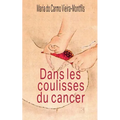 Dans les coulisses du cancer