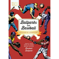 Ballparks and Baseball Sticker & Logbook: Track Your Trips to Every Major League Baseball Ballpark - Includes Over 100 Stickers