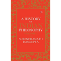A History of Indian Philosophy Vol 1