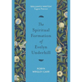 The Spiritual Formation of Evelyn Underhill