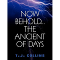Now Behold...The Ancient of Days