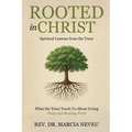 Rooted in Christ: Spiritual Lessons From the Trees