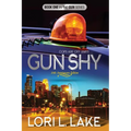 Gun Shy: Book One in The Gun Series