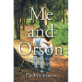 Me and Orson: Growing Up in the 1950s