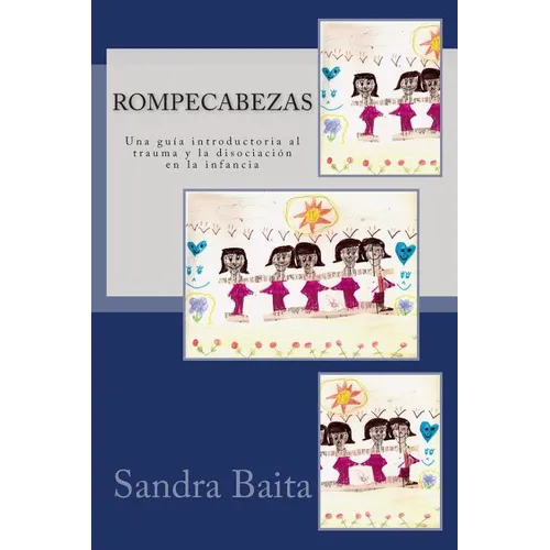Rompecabezas.: Una guía introductoria al trauma y la disociación en la infancia