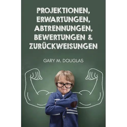 Projektionen, Erwartungen, Abtrennungen, Bewertungen & Zurückweisungen (German)