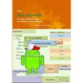 Usare App Inventor Scrivere e distribuire App per cellulari e tablet Android