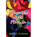 Where the Light Flows In