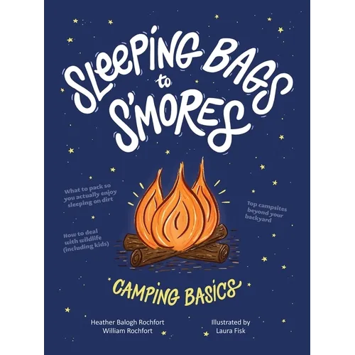 Sleeping Bags to s'Mores: Camping Basics