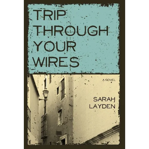 Trip Through Your Wires