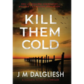 Kill Them Cold