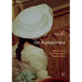On Replacement: Cultural, Social and Psychological Representations