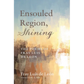 Ensouled Region, Shining: The Poems of Fray Luis de León