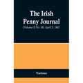 The Irish Penny Journal, (Volume I) No. 40, April 3, 1841