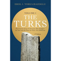 The Turks: The Central Asian Civilization That Bridged the East and the West for Over Two Millennia - volume 1