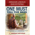 One Must Tell the Bees: Abraham Lincoln and the Final Education of Sherlock Holmes