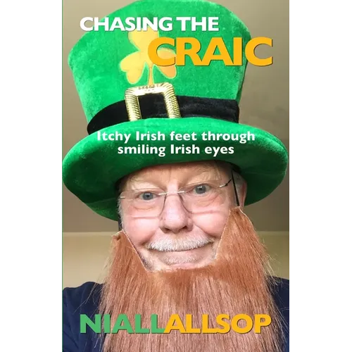 Chasing the craic: Travel tales of an Irish rover